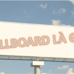 Tất tần tật về quảng cáo Billboard ngoài trời