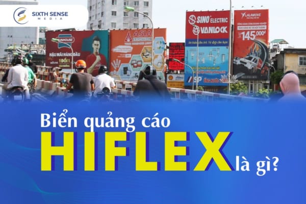 Giới thiệu thông tin chi tiết về biển quảng cáo Hiflex