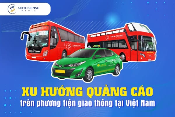 Xu hướng quảng cáo trên phương tiện giao thông tại Việt Nam