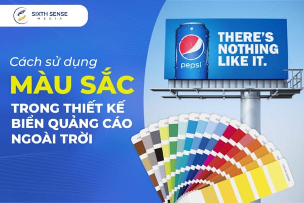 Cách sử dụng màu sắc trong thiết kế biển quảng cáo ngoài trời