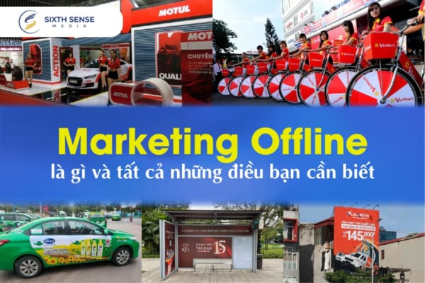 Marketing offline là gì và tất cả những điều bạn cần biết